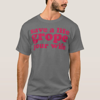 Camiseta El cáncer de mama salva una vida a su esposa