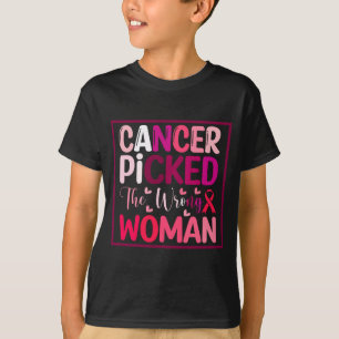 Camiseta El cáncer eligió a la mujer equivocada Cáncer de m