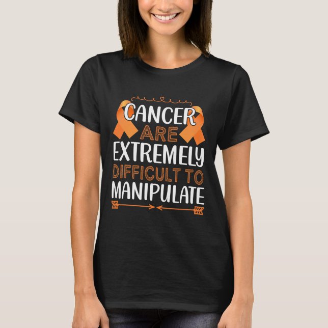 Camiseta El cáncer es extremadamente difícil de manipular e (Anverso)