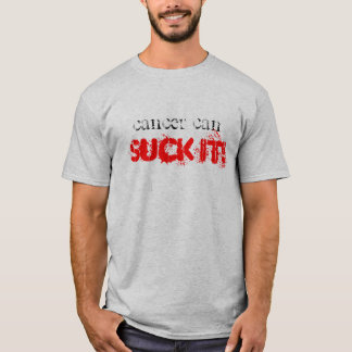 Camiseta ¡El cáncer puede CHUPARLO!