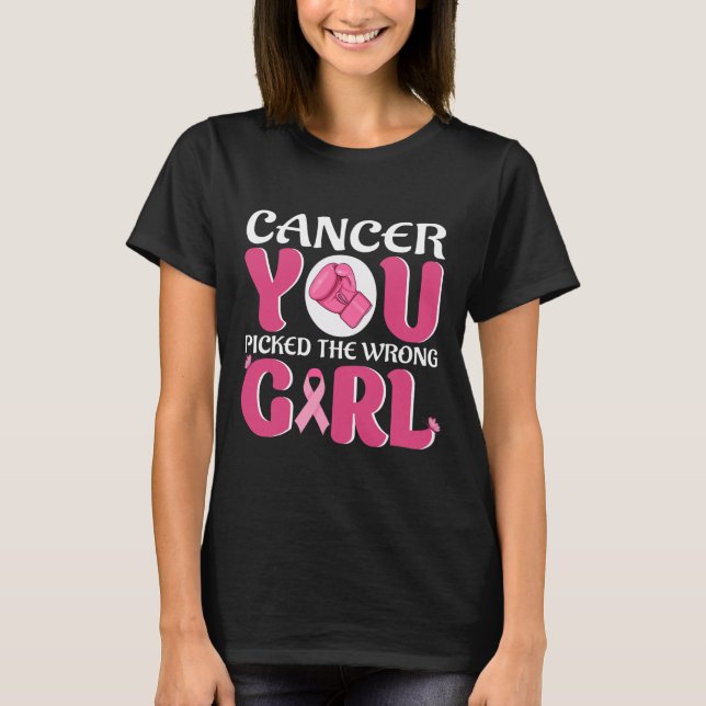 Camiseta El Cáncer Que Has Recogido Al Chica Equivocado  (Anverso)