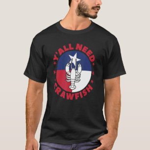 Camiseta El cangrejo de río necesita a la langosta hervir a