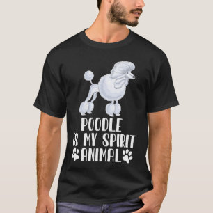 Camiseta El caniche es mi animal espiritual