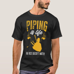 Camiseta El cañón de Bagpiper Piping es la vida El resto no
