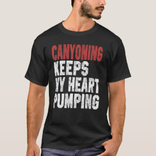 Camiseta El Cañoneo Mantiene Mi Corazón Bombeando El Climbi