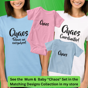 Camiseta El caos me sigue por todas partes donde las madres