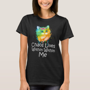 Camiseta El Caos Vive Dentro De Mí