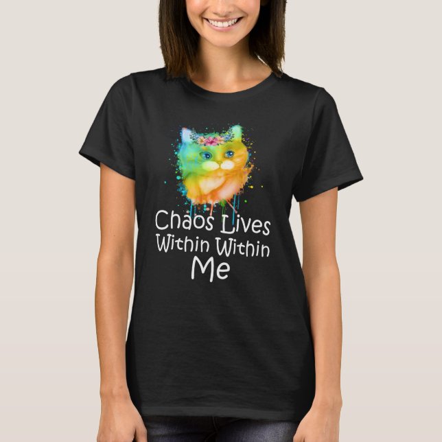 Camiseta El Caos Vive Dentro De Mí (Anverso)