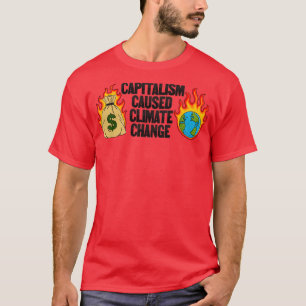 Camiseta El capitalismo causó el cambio climático