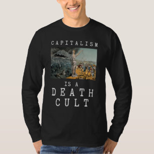 Camiseta El capitalismo es un culto a la muerte contra el c