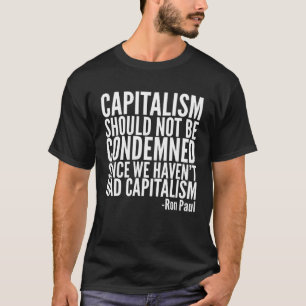 Camiseta El capitalismo no debe ser condenado Ron Paul Libe