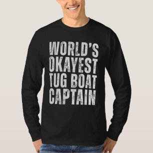 Camiseta El capitán de un bote de remolque más Okayer del m