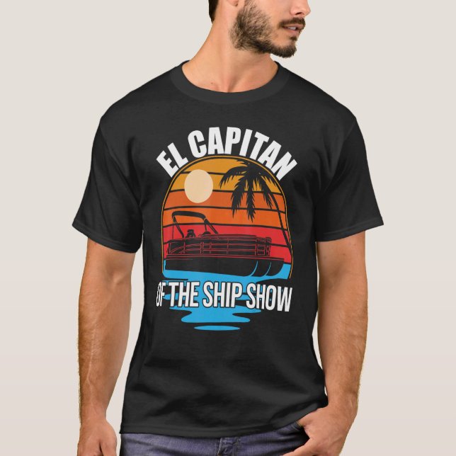 Camiseta El Capitán Del Buque Show Pontoon Boat Dueño Sp (Anverso)