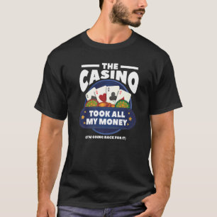 Camiseta El Casino Se Llevó Todo Mi Dinero Juegos de Poker