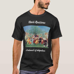 Camiseta El centenario de la independencia de Henri Roussea