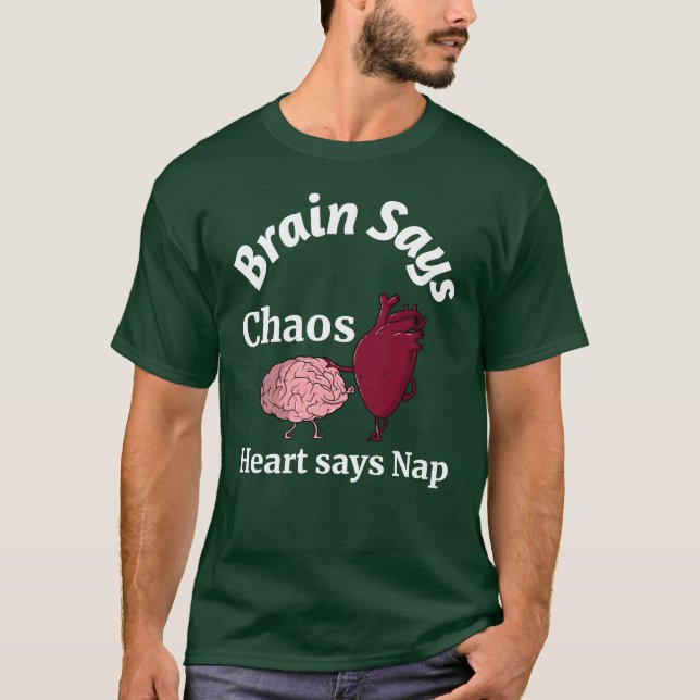 Camiseta El cerebro dice caos, el corazón dice siesta (Anverso)