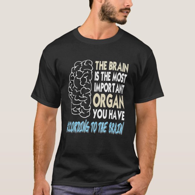 Camiseta El Cerebro Es El Órgano Más Importante Según Bra (Anverso)