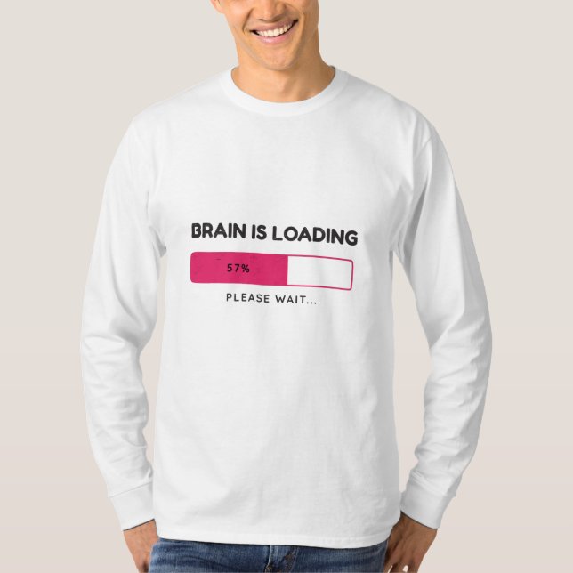 Camiseta El cerebro está cargando, por favor espere la cami (Anverso)