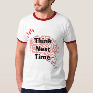 Camiseta el cerebro, piensa la vez próxima