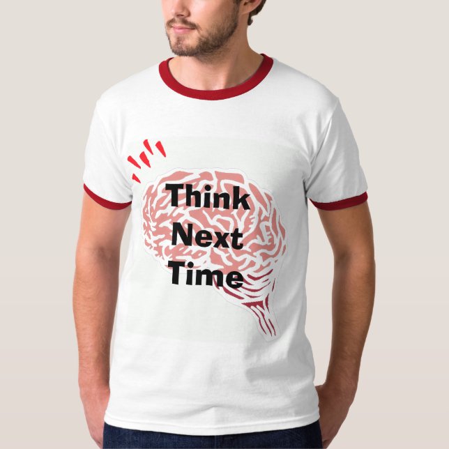 Camiseta el cerebro, piensa la vez próxima (Anverso)