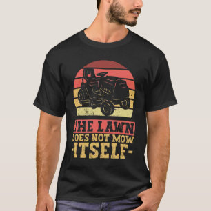 Camiseta El Césped No Se Mueve A Sí Mismo - El Césped Se Me