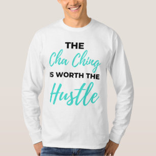 Camiseta El Cha Ching Vale La Pena El Hustle 2