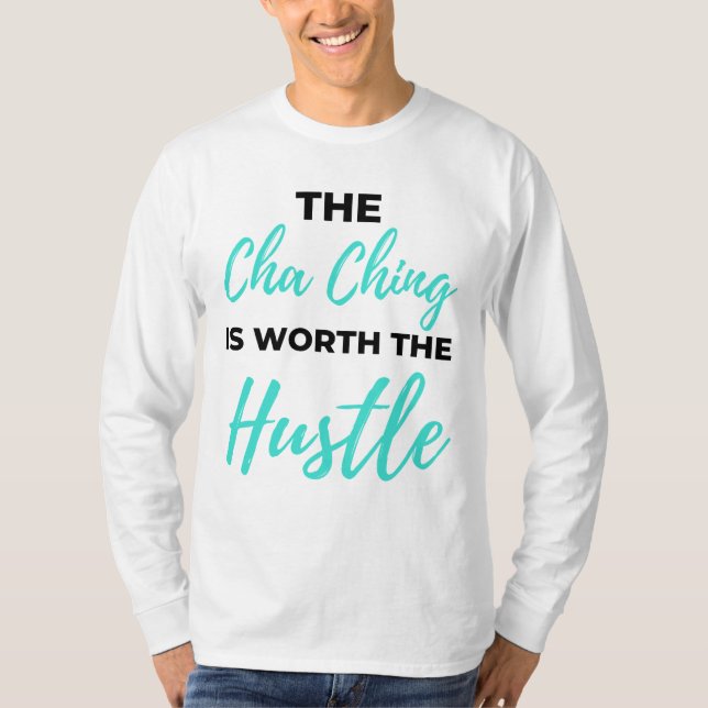 Camiseta El Cha Ching Vale La Pena El Hustle 2 (Anverso)