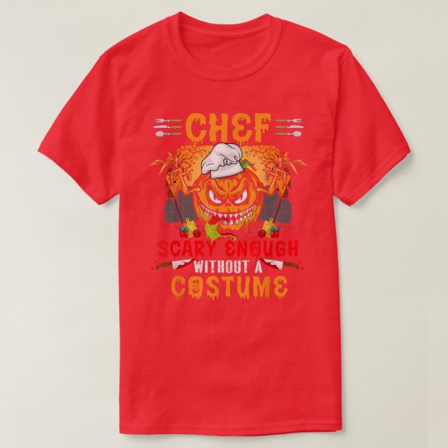 Camiseta El Chef Da Suficiente Miedo Sin Una Cicatría De Ha (Diseño del anverso)