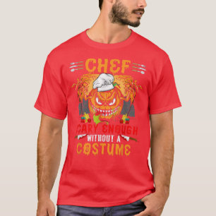 Camiseta El Chef Da Suficiente Miedo Sin Una Cicatría De Ha