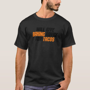 Camiseta El Chef De Baker Dará Consejos Para Los Tacos
