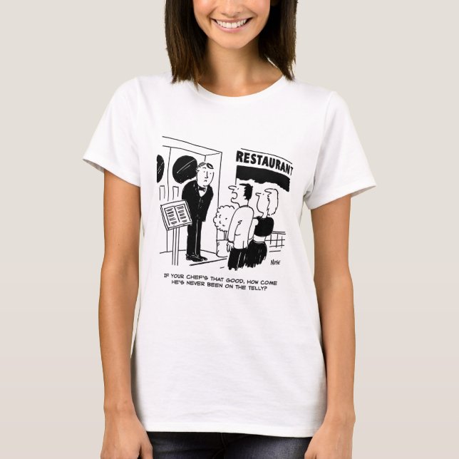 Camiseta El chef jefe de restaurante no ha estado en la tel (Anverso)