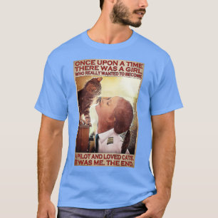 Camiseta El chica Piloto Amaba Al Gato De Vez En Cuando Hab