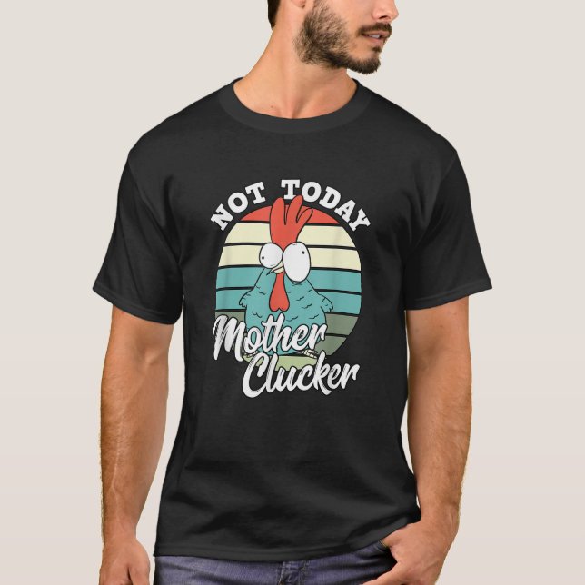 Camiseta El Chickens Retro Lover No Es Hoy El Clérigo Madre (Anverso)