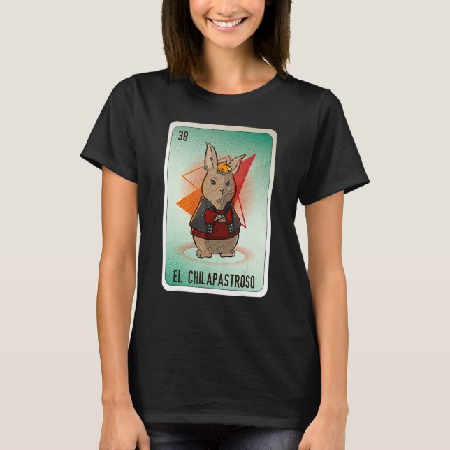 Camiseta EL Chilapastroso Mexican Slang Lottery Bingo Cards (Anverso)