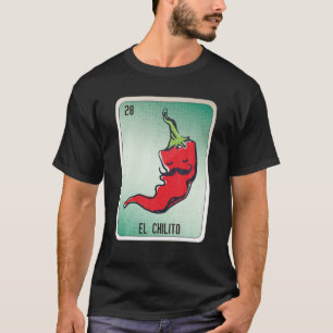 Camiseta El Chilito Mexicano Slang Chicano Bingo Cards T Sh