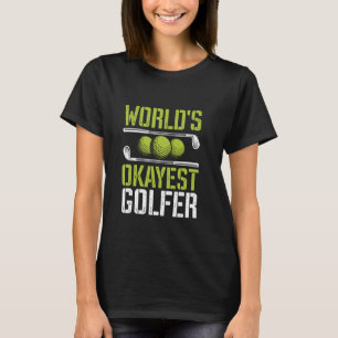 Camiseta El Chiste de golf Okayest Golfer Funny del mundo