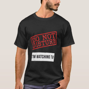 Camiseta El Chiste De Televisión No Perturba La Vista De La