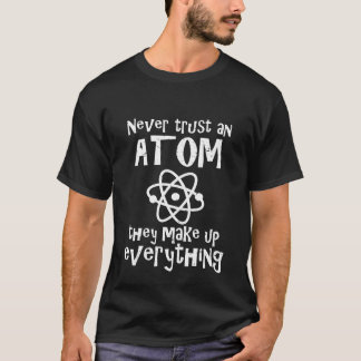 Camiseta El chiste divertido de la ciencia nunca confía en