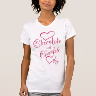 Camiseta El chocolate del amor y el chocolate me ama