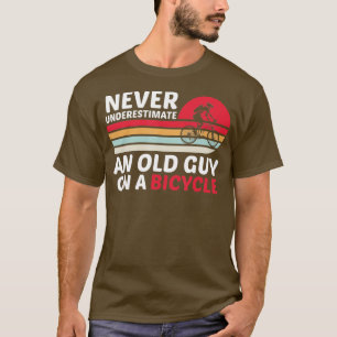 Camiseta El Ciclismo Divertido Nunca Subestima A Un Viejo H