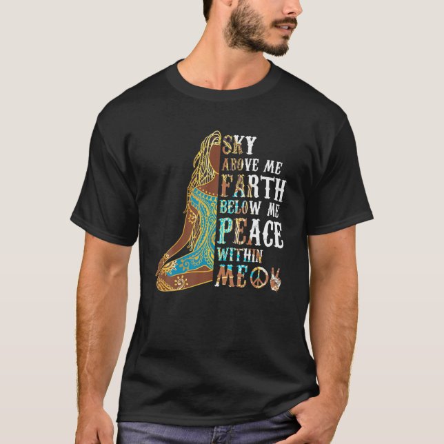 Camiseta El cielo encima de mi tierra bajo mi paz dentro de (Anverso)