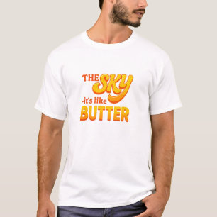 Camiseta El cielo - Es como la mantequilla