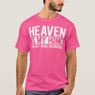 Camiseta El Cielo Es Mi Hogar Cristiano Jesús Religioso