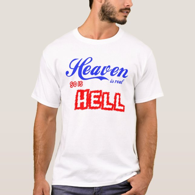 Camiseta El cielo es real así que está infierno (Anverso)