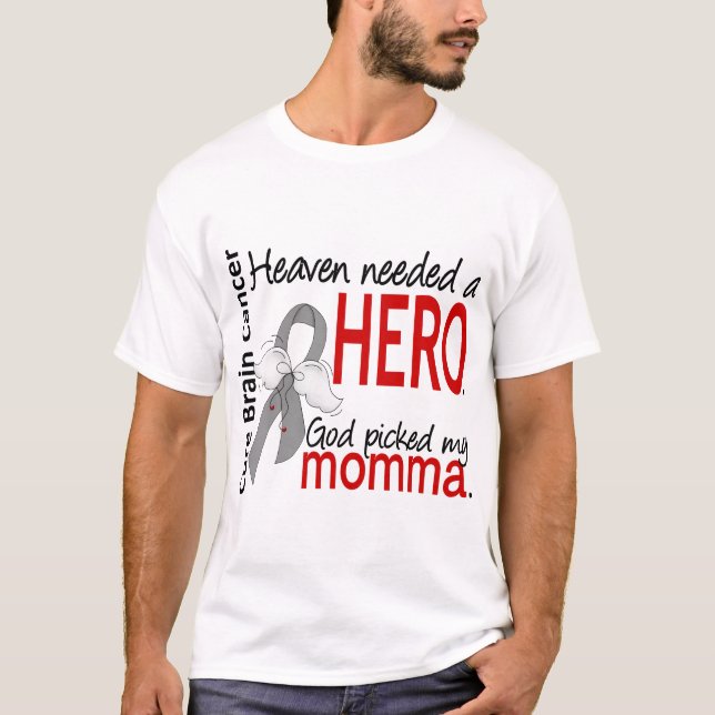 Camiseta El cielo necesitó a un cáncer de cerebro del héroe (Anverso)