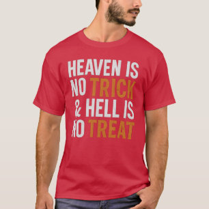 Camiseta El cielo no es un truco y el infierno no es un reg