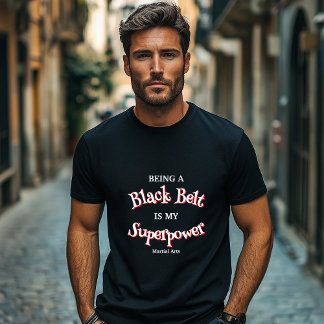 Camiseta El cinturón negro de artes marciales es mi superpo