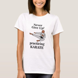Camiseta El Cinturón Negro Karate nunca renuncia a las arte