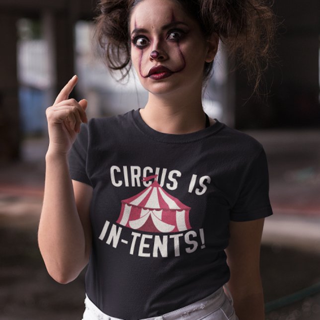 Camiseta ¡El Circo Está En Las Carpas! (circus in in-tents t-shirt)