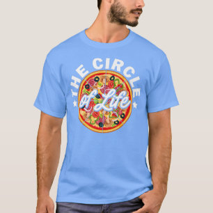 Camiseta El Círculo De La Vida Pizza Lover Comer Pizza Ital